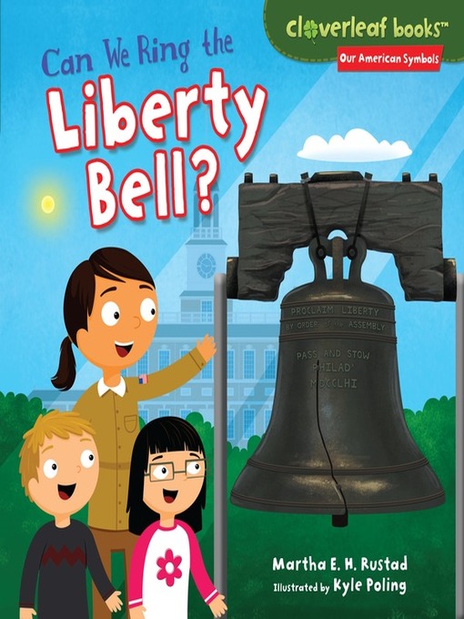 Title details for Can We Ring the Liberty Bell? by Martha E. H. Rustad - Available